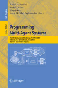Programming Multi-agent Systems : Third International Workshop, Promas 2005, Utrecht, the Netherlands, July 26, 2005, Revised and Invited Papers (Lect