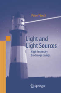 Light and Light Sources : High-Intensity Discharge Lamps （2006. XI, 352 p. w. 226 figs. 23,5 cm）