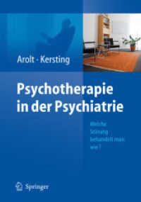Psychotherapie in der Psychiatrie : Welche Störung behandelt man wie? （2009. XVI, 624 S. m. 100 Abb. u. 100 Zeichn. 260 mm）