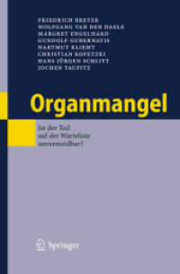Organmangel : Ist der Tod auf der Warteliste unvermeidbar? （2006. XI, 262 S. m. 16 Abb. 24,5 cm）
