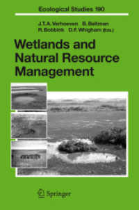 Wetlands and Natural Resource Management (Ecological Studies Vol.190) （2006. XXII, 347 p. w. 88 b&w and 3 col. ill. and 35 tab.）