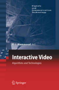 Interactive Video : Algorithms and Technologies (Signals and Communication Technology) （2006. 160 p. 23,5 cm）