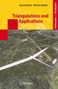 Triangulations and Applications (Mathematics and Visualization) （2006. XIV, 238 p. 23,5 cm）