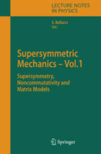 超対称力学Ⅰ<br>Supersymmetric Mechanics (2-Volume Set) : Supersymmetry, Noncommutativity and Matrix Models (Lecture Notes in Physics) 〈1〉