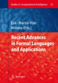 Recent Advances in Formal Languages and Applications (Studies in Computational Intelligence Vol.25) （2006. 320 p. 23,5 cm）