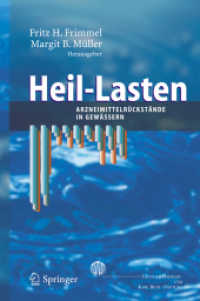 Heillasten : Arzneimittelrückstände in Gewässern （2006. XVI, 232 S. 23,5 cm）
