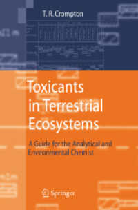 Toxicants in Terrestrial Ecosystems : A Guide for the Analytical and Environmental Chemist （2006. 450 p. w. 18 figs. 23,5 cm）