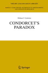 コンドルセのパラドクス（投票の逆理）：研究集成<br>Condorcet's Paradox (Theory and Decision Library Series C, Game Theory, Mathematical Programming, and Operations Research)