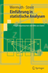 Einführung in statistische Analysen : Fragen beantworten mit Hilfe von Daten (Springer-Lehrbuch) （2007. VIII, 372 S. m. 59 Abb. 23,5 cm）