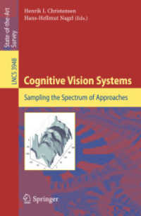 Cognitive Vision Systems : Sampling the Spectrum of Approaches (Lecture Notes in Computer Science)