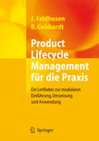 Product Lifecycle Management für die Praxis : Ein Leitfaden zur modularen Einführung, Umsetzung und Anwendung （2008. VIII, 334 S. m. Abb. 24 cm）