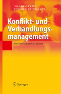 Konflikt- und Verhandlungsmanagement : Konflikte konstruktiv nutzen （2008. 270 S. 23,5 cm）