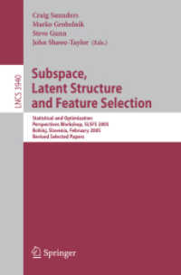 Subspace, Latent Structure and Feature Selection : Statistical and Optimization Perspectives Workshop, SLSFS 2005 Bohinj, Slovenia, February 23-25, 20