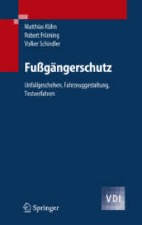 Fußgängerschutz : Unfallgeschehen, Fahrzeuggestaltung, Testverfahren (VDI-Buch) （2007. X, 249 S. m. 159 Abb. 24 cm）