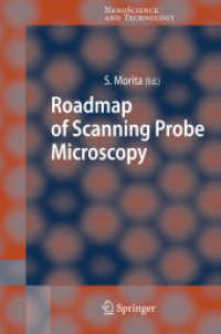 Roadmap 2005 of Scanning Probe Microscopy (Nanoscience and Technology) （2006. XV, 250 p. w. 154 figs. 23,5 cm）