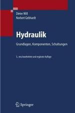 Hydraulik : Grundlagen, Komponenten, Schaltungen （3., neubearb. u. erg. Aufl. 2007. XI, 441 S. m. 343 Abb. 24 cm）