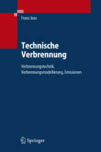 Technische Verbrennung : Verbrennungstechnik, Verbrennungsmodellierung, Emissionen （2006. 950 S. 23,5 cm）