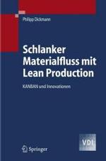 Schlanker Materialfluss : Mit Lean Production, Kanban und Innovationen (VDI-Buch) （2007. XXI, 415 S. m. 159 Abb. 24 cm）