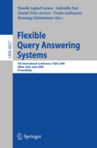 Flexible Query Anwering Systems : 7th International Conference, Fqas 2006, Milan, Italy, June 7-10, 2006 Proceedings (Lecture Notes in Computer Scienc