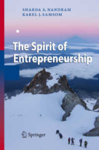 起業家精神の体験談<br>The Spirit of Entrepreneurship : Exploring the Essence of Entrepreneurship Through Personal Stories （2006. XVI, 371 p. w. 19 b&w ill. 23,5 cm）
