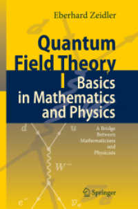 量子場論Ⅰ：数学・物理学における基礎－数学者と物理学者のかけ橋<br>Quantum Field Theory I : Basics in Mathematics and Physics - A Bridge between Mathematicians and Physicists
