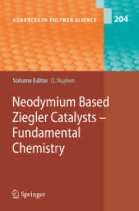 Neodymium Based Ziegler Catalysts - Fundamental Chemistry (Advances in Polymer Science) 〈204〉