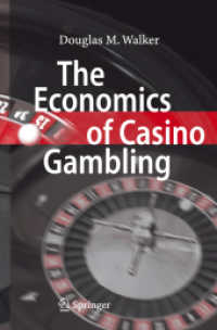 カジノとギャンブルの経済学<br>The Economics of Casino Gambling （2007. 225 p. 23,5 cm）