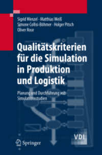Qualitätskriterien für die Simulation in Produktion und Logistik : Planung und Durchführung von Simulationsstudien （2008. XI, 220 S. m. Abb. 23,5 cm）