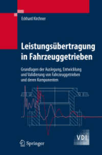 Leistungsübertragung in Fahrzeuggetrieben : Grundlagen der Auslegung, Entwicklung und Validierung von Fahrzeuggetrieben und deren Komponenten (VDI-Buch) （2007. XXII, 699 S. m. 532 z. Tl. farb. Abb. u. 58 Tab. 24 cm）
