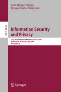 Information Security and Privacy : 11th Australasian Conference, Acisp 2006 Melbourne, Australia, July 3-5, 2006 Proceedings. (Lecture Notes in Comput