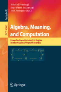 Algebra, Meaning, and Computation : Essays Dedicated to Joseph A. Goguen on the Occasion of His 65th Birthday (Lecture Notes in Computer Science)