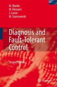 Diagnosis and Fault-Tolerant Control （2nd ed. 2006. XVII, 672 p. w. 270 ill. 23,5 cm）