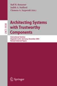 Architecting Systems with Trustworthy Components : International Seminar, Dagstuhl Castle, Germany, December 12-17, 2004. Revised Selected Papers (Lec