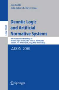 Deontic Logic and Artificial Normative Systems : 8th International Workshop on Deontic Logic in Computer Science, Deon 2006, Utrecht, the Netherlands,