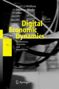 デジタル経済のダイナミクス<br>Digital Economic Dynamics : Innovations, Networks and Regulations （2006. VI, 211 p. w. 29 figs. and 16 tab. 23,5 cm）