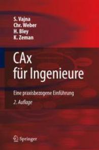 CAD/CAM für Ingenieure : Eine praxisbezogene Einführung （2. Aufl. 2008. 350 S. 23,5 cm）