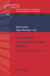 Fast Motions in Biomechanics and Robotics : Optimization and Feedback Control (Lecture Notes in Control and Information Sciences)