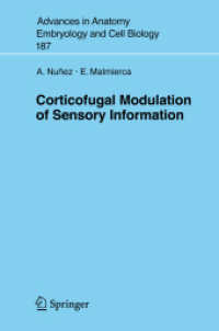 Corticofugal Modulation of Sensory Information (Advances in Anatomy, Embryology and Cell Biology) 〈Vol. 187〉