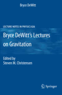 Bryce DeWitt's Lectures on Gravitation (Lecture Notes in Physics)