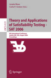Theory and Applications of Satisfiability Testing - Sat 2006 : 9th International Conference, Seattle, Wa, Usa, August 12-15, 2006, Proceedings (Lectur