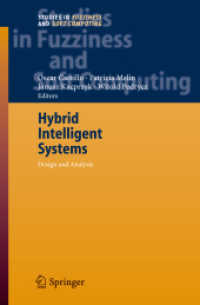 Hybrid Intelligent Systems : Analysis and Design (Studies in Fuzziness and Soft Computing) 〈Vol. 208〉