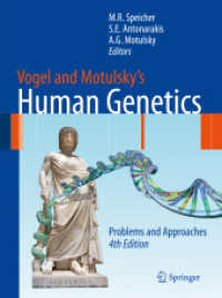 フォーゲルとモトルスキーの人類遺伝学（第４版）<br>Vogel and Motulsky's Human Genetics : Problems and Approaches （4TH）
