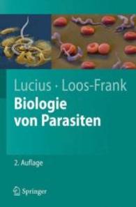 Biologie von Parasiten (Springer-Lehrbuch) （2. Aufl. 2007. 552 S. m. 300 Abb.）