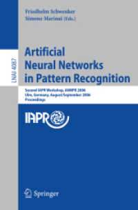 Artificial Neural Networks in Pattern Recognition : Second Iapr Workshop, Annpr 2006, Ulm, Germany, August 31-september 2, 2006: Proceedings (Lecture