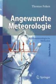 Angewandte Meteorologie : Mikrometeorologische Methoden （2., überarb. u. erw. Aufl. 2006. XVII, 325 S. m. 112 Abb. 23,5 cm）