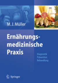 Ernährungsmedizinische Praxis : Methoden, Prävention, Behandlung （2., neubearb. Aufl. 2007. VI, 458 S. m. 72 meist zweifarb. Abb. 28 cm）