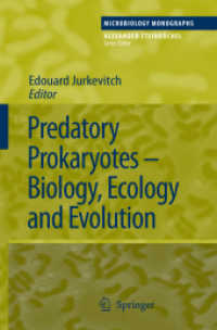 捕食性原核生物：生物学、生態学、進化<br>Predatory Prokaryotes : Biology, Ecology and Evolution (Microbiology Monographs) 〈Vol. 4〉