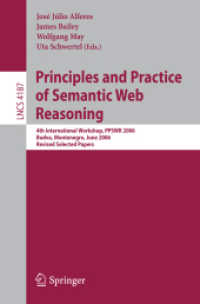 Principles and Practice of Semantic Web Reasoning : 4th International Workshop, Ppswr 2006, Budva, Montenegro, June 10-11, 2006: Revised Selected Pape