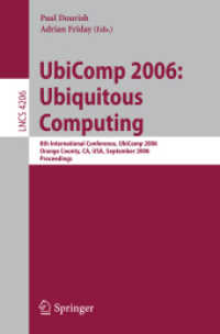 UbiComp 2006: Ubiquitous Computing : 8th International Conference, UbiComp 2006, Orange County, CA, USA, September 17-21, 2006: Proceedings (Lecture N