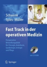 Fast Track in der operativen Medizin （2008. XX, 620 S. 27 cm）
